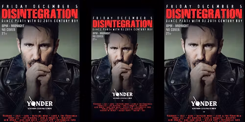 Disintegration Dance Party with DJ 20th Century Boy