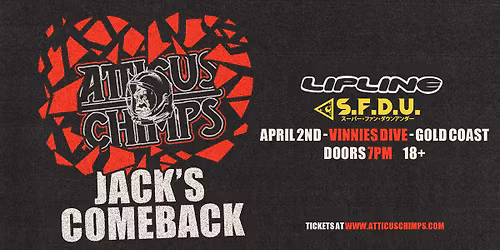 Atticus Chimps with LipLine & Super Fun Down Under.. JACK'S COMEBACK! 