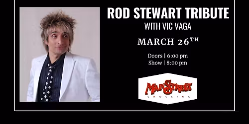 Rod Stewart Tribute with Vic Vaga | LIVE at Main Street Crossing