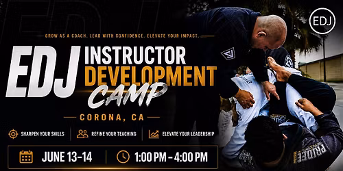 EDJ Instructor Development Camp \u2013 Corona, CA