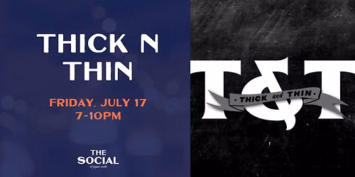 Thick N Thick @ The Social