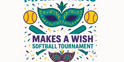 Mardi Gras Makes A Wish Softball Tournament