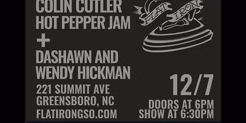 Colin Cutler & Hot Pepper Jam \/\/ Dashawn and Wendy Hickman
