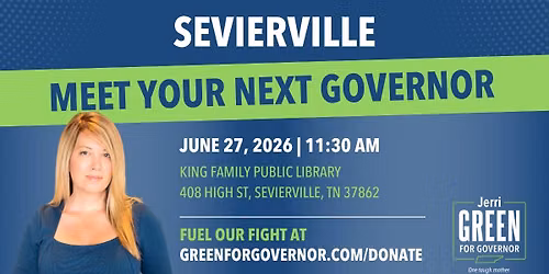 Sevierville: Meet Your Next Governor, Jerri Green!