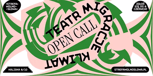 TEATR-MIGRACJE-KLIMAT open call ---> Summer School of Strefa WolnoS\u0142owa