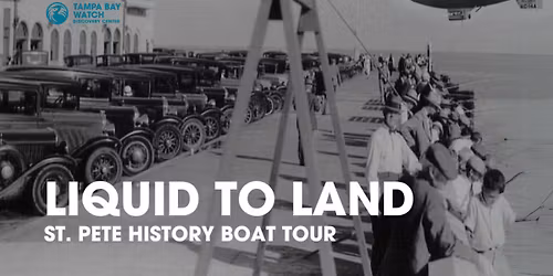 Liquid to Land History Tour