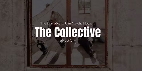 The Collective - The First Meet