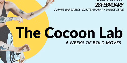 The Cocoon Lab - Dance & Choreography Series with Sophie Barbarics