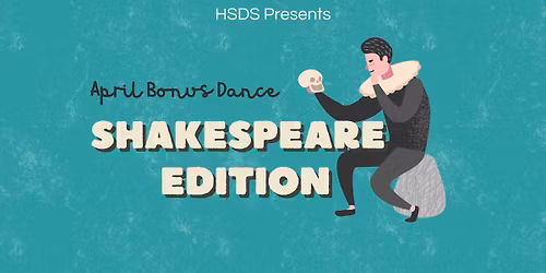 April Bonus Dance: Shakespeare Edition
