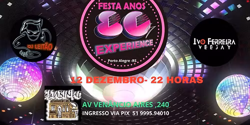 FESTA ANOS 80 EXPERIENCE - ÚLTIMA DO ANO 
