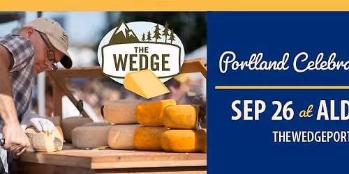 The Wedge - Portland Celebrates Cheese