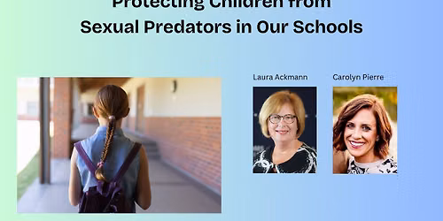 Protecting Children from Sexual Predators in Our Schools