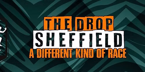 The Drop Sheffield