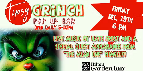 Tipsy Grinch Pop UP Bar with Live Music and Grinch Appearance