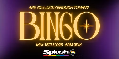 MAY ADULT BINGO @ SPLASH MODESTO