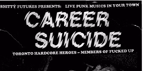 Career Suicide (Can) \/ Perp Walk \/ Unfinished Face @ Moor Beer, Bristol