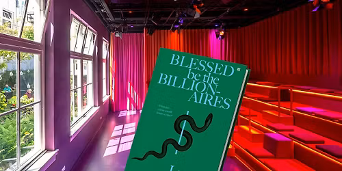 Book launch: Blessed Be The Billionaires