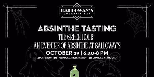 The Green Hour: An Evening of Absinthe at Galloway\u2019s