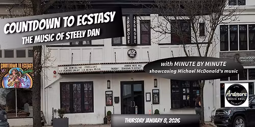 Countdown to Ecstasy-The Music of STEELY DAN Returns to Ardmore!