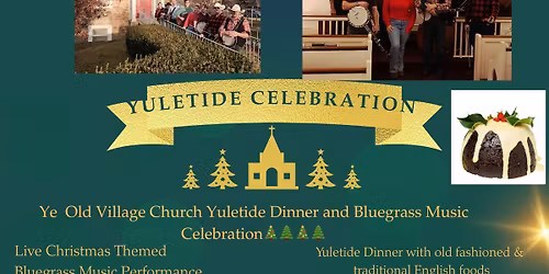 Ye Old Village Church Yuletide Dinner & Bluegrass Music Celebration