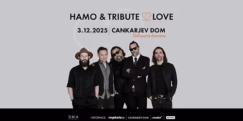 HAMO & TRIBUTE 2 LOVE - CANKARJEV DOM