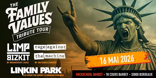 [BORDEAUX] Concert Tribute - RAGE AGAINST THE MACHINE | LIMP BIZKIT | LINKIN PARK