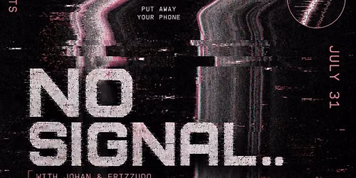 NO SIGNAL.... pt 4