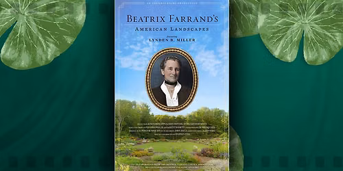 Bullfrog Films: Beatrix Farrand's American Landscapes