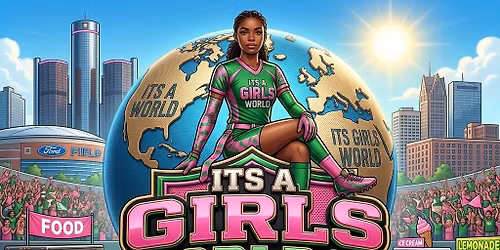 It\u2019s A Girls World \ud83c\udf0d Flag Football Tournament