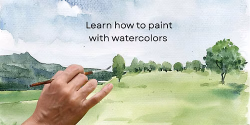 Learn how to Paint with Watercolors, Adults and Teens Classes