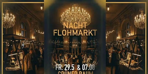 \ud83d\udc44Nachtflohmarkt im Gr\u00fcnen Baum F\u00fcrth\ud83d\udc44