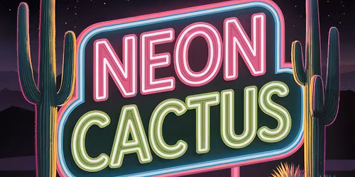 NEON CACTUS \u2013 Line Dancing + DJ Night Dust off those boots and glow up!