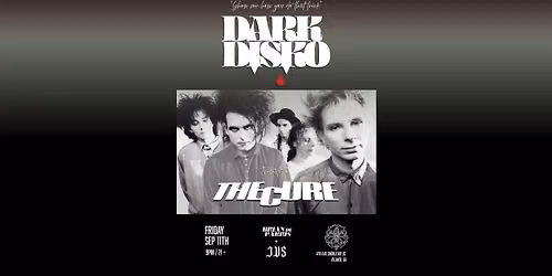 Dark Disko presents The Cure Tribute Night