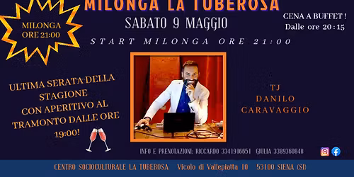 ULTIMA SERATA DELLA STAGIONE CON LA GRAN MILONGA 'LA TUBEROSA' CON DANILO CARAVAGGIO TJ!