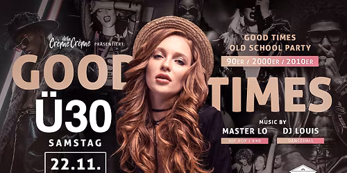 Good Times! \u00dc30 Oldschool Party