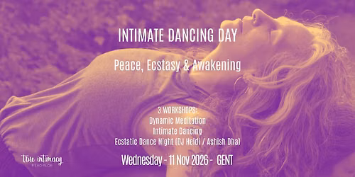 Intimate Dancing Day - 11\/11: Peace, Ecstasy & Awakening