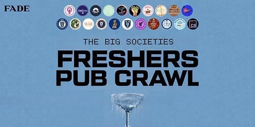 The Big Societies PUB CRAWL - Drake Night Pres (Free Entry)