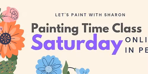 Painting Time Class ~ Saturday ~ Online