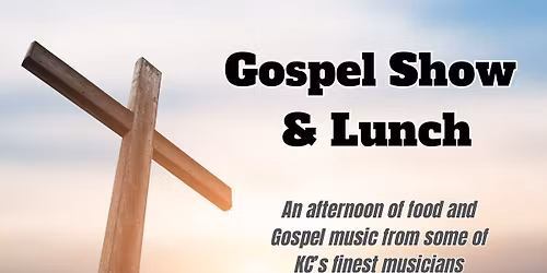 Gospel Show & Lunch