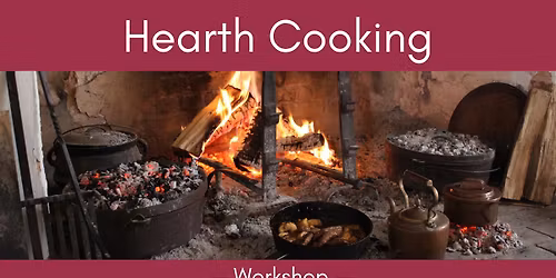 Adult Hearth Cooking Workshop \u2013 March