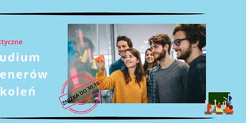 Certyfikowane studium Trener\u00f3w Szkole\u0144 i Wyk\u0142adowc\u00f3w w pracy z dzie\u0107mi,m\u0142odzie\u017c\u0105 i osobami doros\u0142ymi