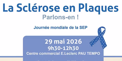La Scl\u00e9rose en plaques : Parlons-en !