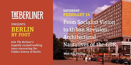Berlin by Foot: From Socialist Vision to Urban Revision