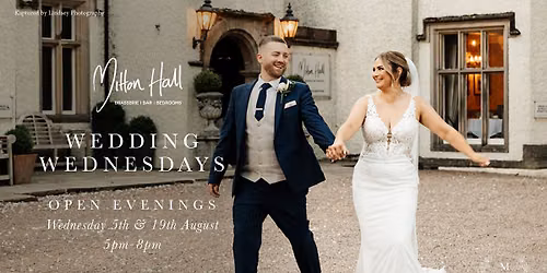 Mitton Hall Wedding Wednesday Open Evening 5th August