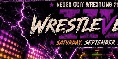 Never Quit Wrestling Presents: "WrestleversarY IV"