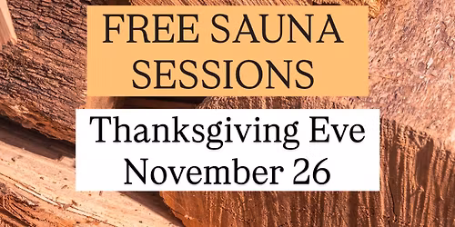 give back Thanksgiving Eve sauna sessions