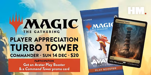 MtG: Player Appreciation - Turbo Tower - Commander Event at HM.