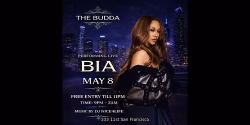 BIA  at THE BUDDA NIGHTCLUB!