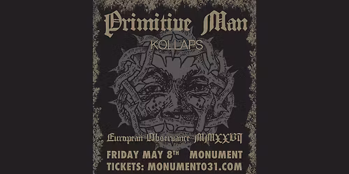 Primitive Man + Kollaps 8\/5