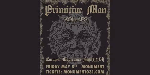 Primitive Man + Kollaps 8\/5